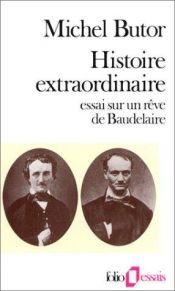 book cover of Histoire extraordinaire, essai sur un rêve de Baudelaire by ミシェル・ビュトール