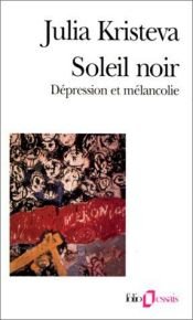 book cover of Soleil Noir by Julia Kristeva