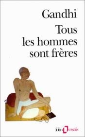 book cover of Tous les hommes sont frères by Mohandas Karamchand Gandhi