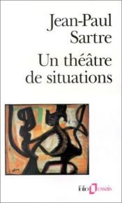 book cover of Un Theatre De Situations by Жан Пол Сартр