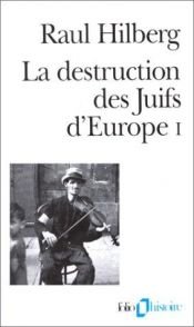 book cover of Die Vernichtung der europäischen Juden. Band 1 by Raul Hilberg