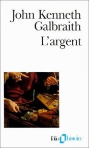 book cover of L'Argent by John Kenneth Galbraith