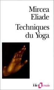 book cover of Techniques du Yoga by Mirča Eliade