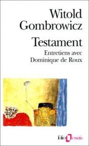 book cover of Testament (entretiens avec Dominique de Roux) by Witold Gombrowicz