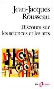 book cover of Discours sur les sciences et les arts by Jean-Jacques Rousseau