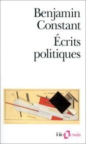 book cover of Écrits Politiques by Benjamin Constant