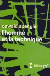 book cover of L'Homme et la technique by Oswald Spengler