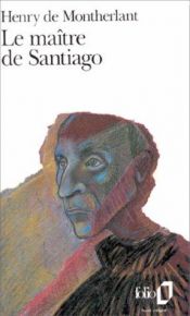 book cover of Le Maître de Santiago by 앙리 드 몽테를랑