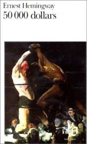 book cover of 50.000 dollars by Ernest Miller Hemingway