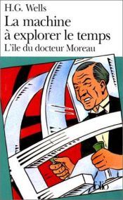 book cover of La machine à explorer le temps,: Suivi de L'île du Docteur Moreau by Herbert George Wells