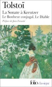 book cover of La sonate à Kreuzer, Le bonheur conjugal, Le Diable by लेव तालस्तोय