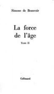 book cover of La Force de L'Age, Vol. 2: La Force des Choses by Simone de Beauvoir