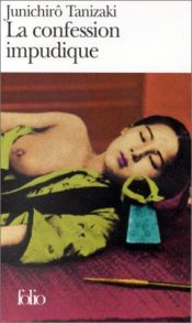book cover of La confession impudique by J. Tanizaki