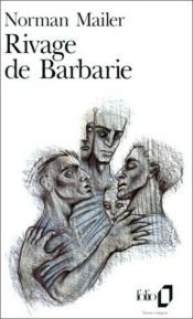 book cover of Rivage de barbarie by Norman Mailer