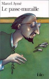 book cover of Der Mann, der durch die Wand gehen konnte by Marcel Aymé
