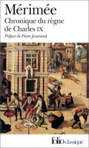book cover of Chronique du Regne de Charles IX by Проспер Меріме