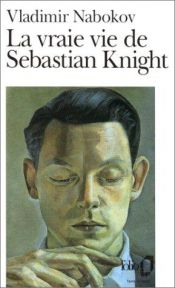 book cover of La Vraie Vie de Sebastian Knight by Vladimir Nabokov