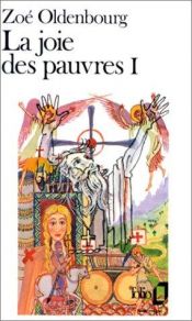 book cover of La Joie des pauvres, tome 1 by Zoé Oldenbourg