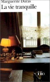 book cover of La vie tranquille by 마르그리트 뒤라스