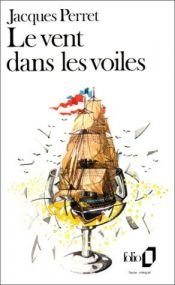 book cover of Le vent dans les voiles by Jacques Perret