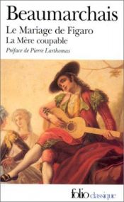 book cover of Le Mariage De Figaro - La Mere Coupable by Pierre-Augustin de Beaumarchais