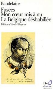 book cover of Fusées - Mon coeur mis à nu - La Belgique déshabillée - Amoenitates Belgicae by שארל בודלר