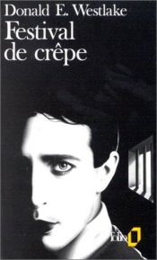 book cover of Festival de crêpe by Donald E. Westlake