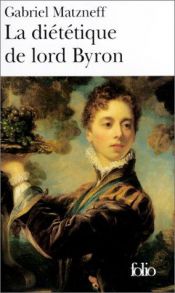 book cover of La Diététique de lord Byron by Matzneff