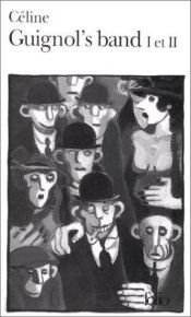 book cover of Guignol's Band: Tomes 1& 2 by Louis-Ferdinand Céline