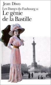 book cover of Les Dames du Faubourg, tome 3 : Le Génie de la Bastille by Jean Diwo