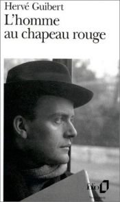 book cover of The Man in the Red Hat by Hervé Guibert