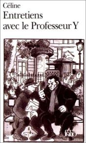book cover of Entretiens avec le professeur Y by Louis-Ferdinand Céline
