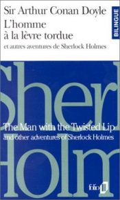 book cover of L'homme à la lèvre tordue et autres aventures de Sherlock Holmes by Сер Артур Конан Дојл
