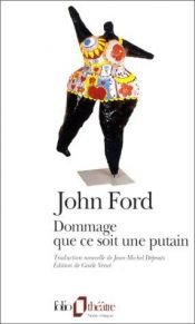 book cover of Dommage que ce soit une putain by John Ford