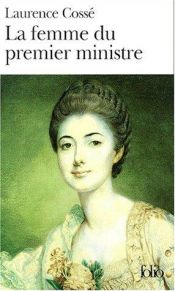 book cover of La Femme du premier ministre by Laurence Cossé