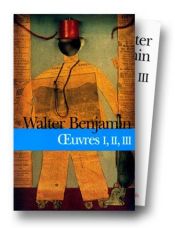 book cover of Oeuvres, coffret de 3 volumes by Вальтер Беньямин