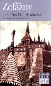 book cover of Les Fusils d'Avalon by Roger Zelazny