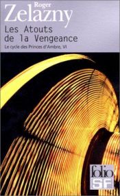 book cover of Les Atouts de la vengeance by Roger Zelazny