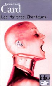 book cover of Les maîtres chanteurs by Orson Scott Card