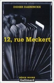 book cover of 12, rue Meckert by Didier Daeninckx