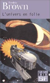 book cover of L'Univers en folie by Fredric Brown