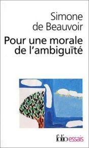 book cover of Pour une morale de l'ambiguïté by Simone de Beauvoir