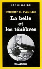 book cover of La belle et les ténèbres by Robert B. Parker