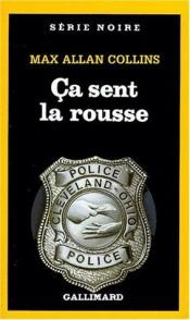 book cover of Ça sent la rousse by Max Allan Collins