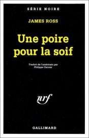 book cover of Une poire pour la soif by James Ross