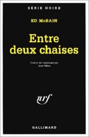 book cover of Entre deux chaises by Ed McBain