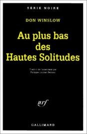 book cover of Au plus bas des hautes solitudes by Don Winslow