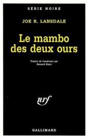 book cover of Le mambo des deux ours by Joe R. Lansdale