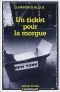 Un ticket pour la morgue