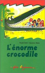 book cover of ÉNORME CROCODILE (L') by Roald Dahl